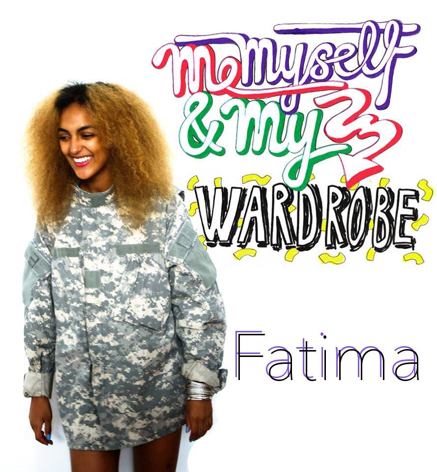 Me, myself and my wardrobe: Fatima